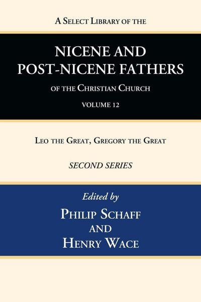 Produktbild: A Select Library of the Nicene and Post-Nicene Fathers of the Christian Church, Second Series, Volume 12