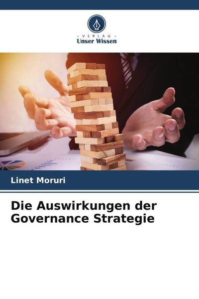 Die Auswirkungen der Governance Strategie, Taschenbuch von Linet Moruri, Verlag Unser Wissen, 9786205192290