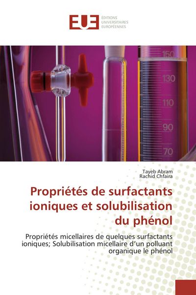 Produktbild: Propri&eacute;t&eacute;s de surfactants ioniques et solubilisation du ph&eacute;nol