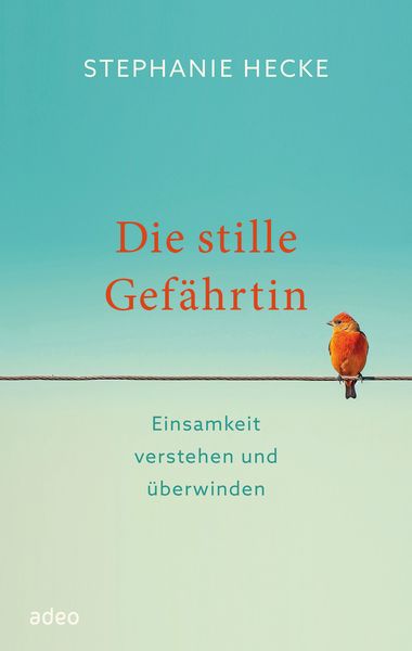 Die stille Gefährtin, Taschenbuch von Stephanie Hecke, Adeo Verlag, 978-3-86334-390-3