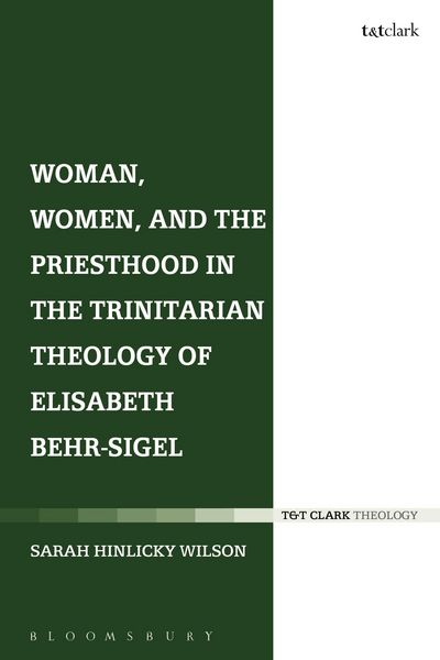 Produktbild: Woman, Women, and the Priesthood in the Trinitarian Theology of Elisabeth Behr-Sigel