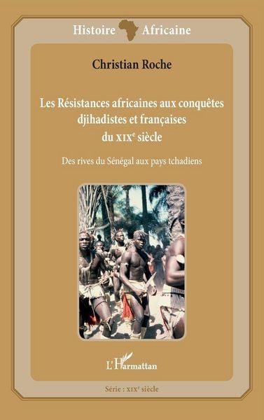 Produktbild: Les R&eacute;sistances africaines aux conqu&ecirc;tes djihadistes et fran&ccedil;aises du XIX&egrave; si&egrave;cle