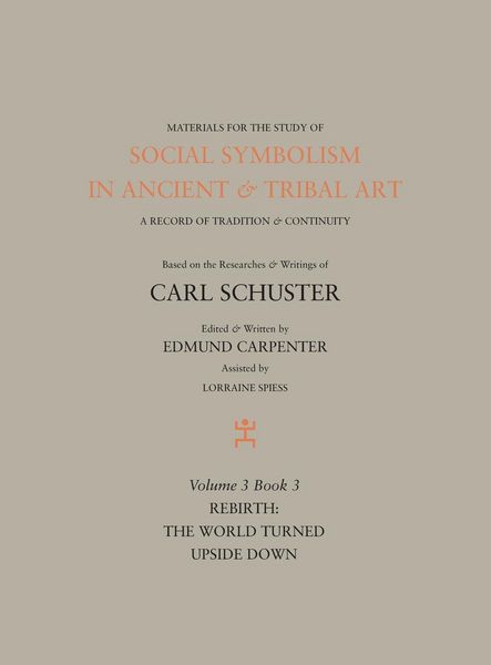 Produktbild: Social Symbolism in Ancient & Tribal Art: Rebirth: The World Turned Upside Down