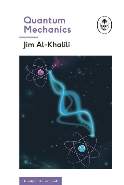 Produktbild: Quantum Mechanics (A Ladybird Expert Book)