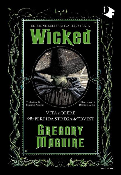 Produktbild: Wicked. Vita e opere della perfida strega dell'Ovest. Ediz. celebrativa