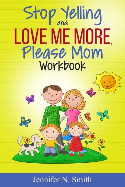 Produktbild: Stop Yelling And Love Me More, Please Mom Workbook