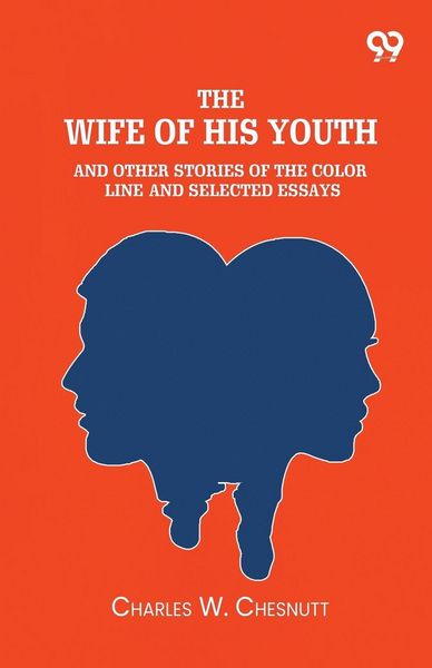 Produktbild: The Wife Of His Youth And Other Stories Of The Color Line