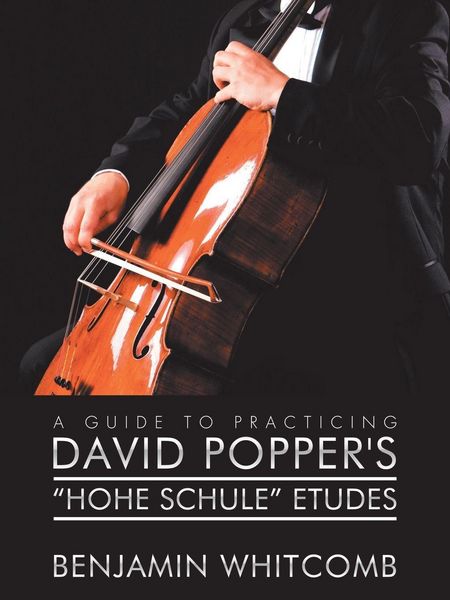 Produktbild: A Guide to Practicing David Popper'S 'Hohe Schule' Etudes