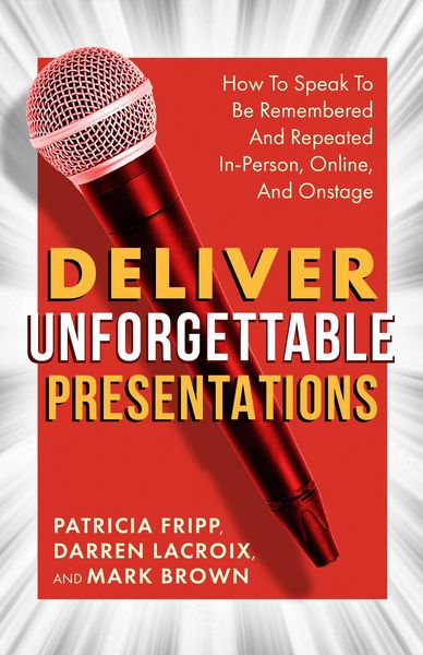 Produktbild: Deliver Unforgettable Presentations