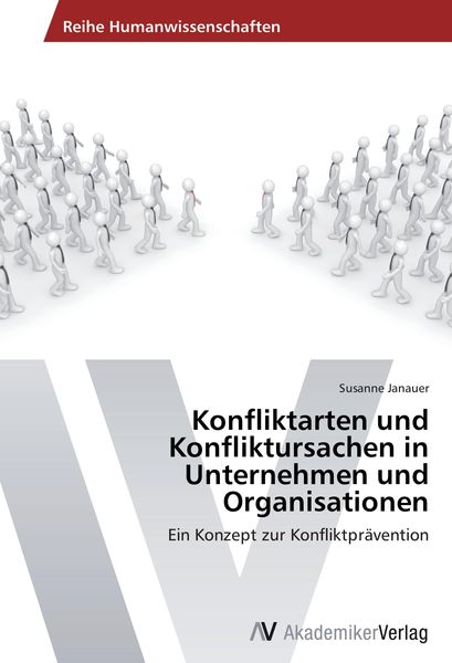 Produktbild: Konfliktarten und Konfliktursachen in Unternehmen und Organisatioen