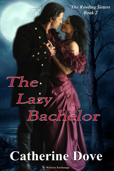Produktbild: The Lazy Bachelor (The Rowland Sisters Trilogy, #2)