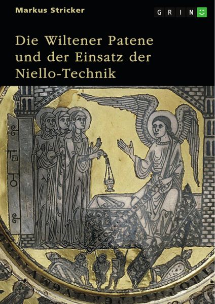 Produktbild: Die Wiltener Patene und der Einsatz der Niello-Technik. Herstellung, Herkunft, Hintergrund