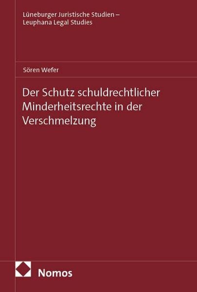 Produktbild: Der Schutz schuldrechtlicher Minderheitsrechte in der Verschmelzung