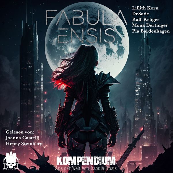Aus der Welt von Fabula Ensis - DeSade Kucharzak , Lillith Korn , Mona Dertinger , Pia Bardenhagen , Ralf Krüger, Audio, 4067248738436
