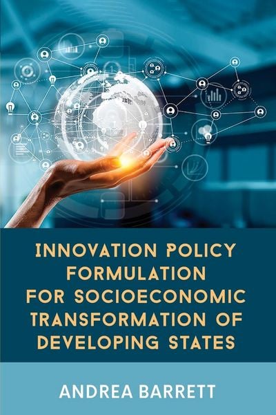 Produktbild: Innovation Policy Formulation for Socioeconomic Transformation of Developing States