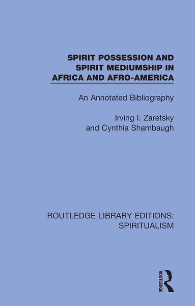 Produktbild: Spirit Possession and Spirit Mediumship in Africa and Afro-America