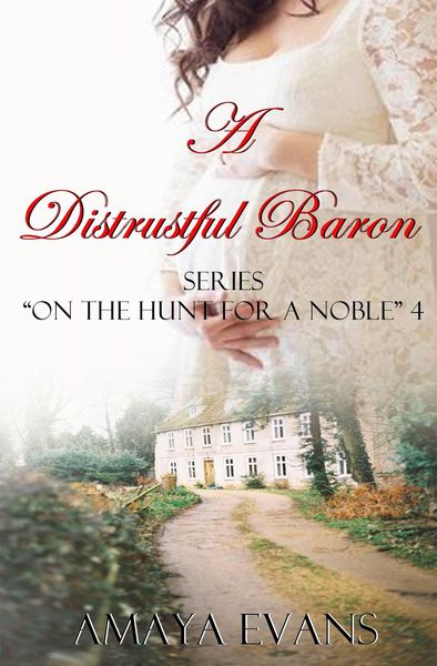 Produktbild: A Distrustful Baron (On the Hunt for a Noble 4, #4)