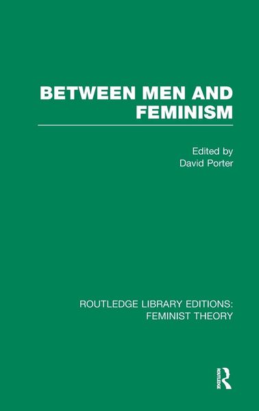 Produktbild: Between Men and Feminism (RLE Feminist Theory)