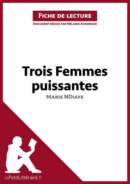 Produktbild: Trois femmes puissantes de Marie NDiaye (Fiche de lecture)