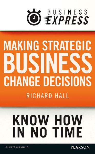 Produktbild: Business Express: Making strategic business change decisions