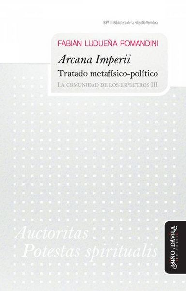 Produktbild: Arcana imperii : tratado metaf&iacute;sico-pol&iacute;tico