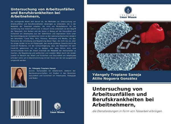 Untersuchung von Arbeitsunfällen und Berufskrankheiten bei Arbeitnehmern,, Taschenbuch von Ydangely Tropiano Sanoja , Atilio Noguera González, Verlag
