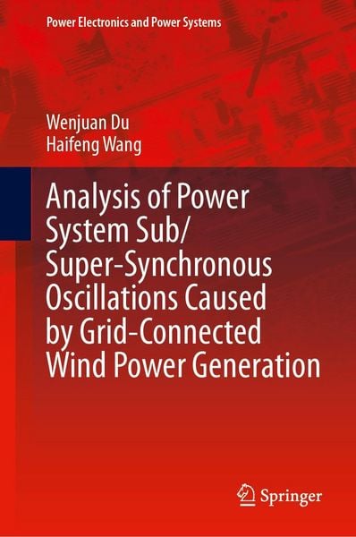 Produktbild: Analysis of Power System Sub/Super-Synchronous Oscillations Caused by Grid-Connected Wind Power Generation