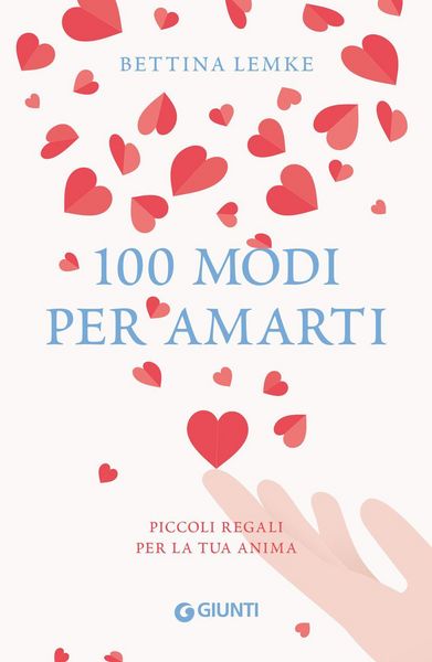 Produktbild: 100 modi per amarti. Piccoli regali per la tua anima