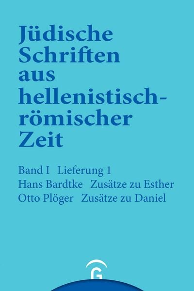 Produktbild: J&uuml;dische Schriften aus hellenistisch-r&ouml;mischer Zeit, Bd 1: Historische... / Zus&auml;tze zu Esther. Zus&auml;tze zu Daniel
