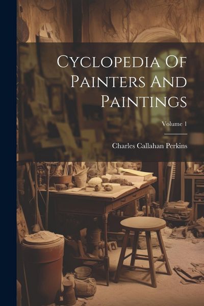 Produktbild: Cyclopedia Of Painters And Paintings; Volume 1