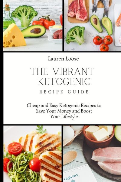 Produktbild: The Vibrant Ketogenic Recipe Guide