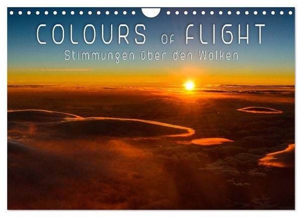 Produktbild: Colours of Flight - Stimmungen &uuml;ber den Wolken (Wandkalender 2026 DIN A4 quer), CALVENDO Monatskalender