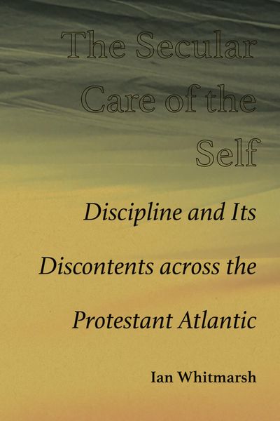 Produktbild: Whitmarsh, I: Secular Care of the Self