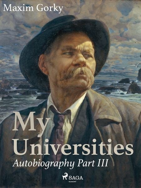 Produktbild: My Universities, Autobiography Part III