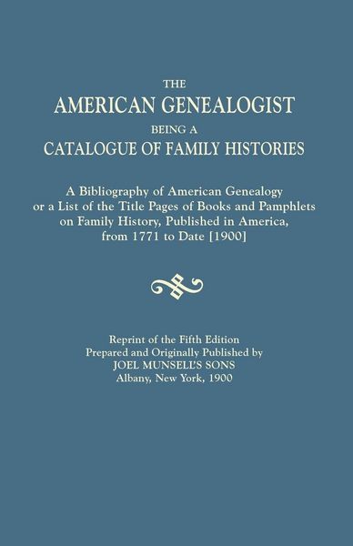Produktbild: American Genealogist, Being a Catalogue of Family Histories. a Bibliography of American Genealogy or a List of the Title Pages of Books and Pamphlets