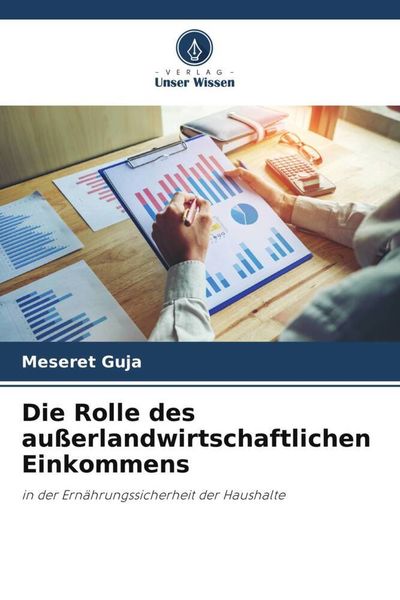 Die Rolle des außerlandwirtschaftlichen Einkommens, Taschenbuch von Meseret Guja, Verlag Unser Wissen, 9786205642412