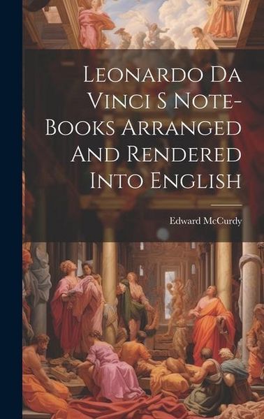Produktbild: Leonardo Da Vinci S Note-Books Arranged And Rendered Into English