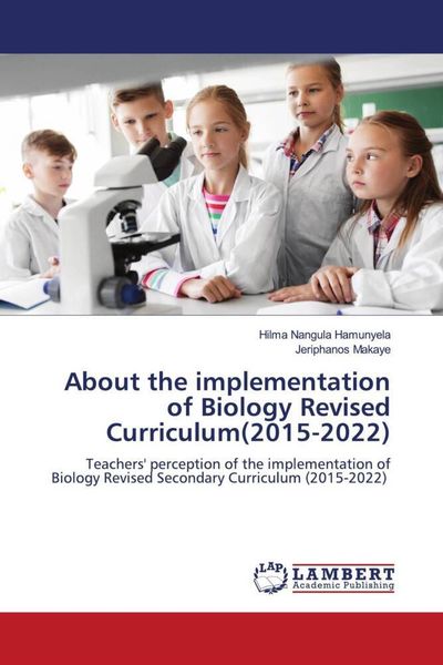 Produktbild: About the implementation of Biology Revised Curriculum(2015-2022)