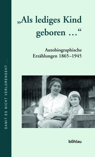Produktbild: »Als lediges Kind geboren...«