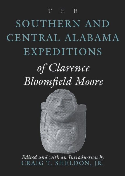 Produktbild: The Southern and Central Alabama Expeditions of Clarence Bloomfield Moore