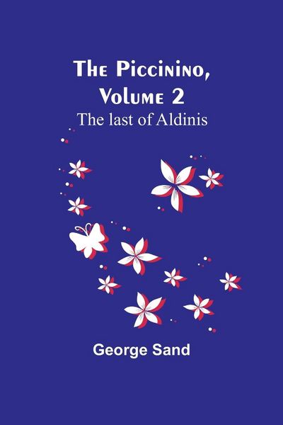 Produktbild: The Piccinino, Volume 2 ; The last of Aldinis