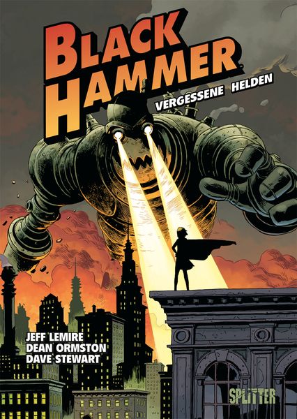 Black Hammer. Band 1, Gebundene Ausgabe von Jeff Lemire, Splitter-Verlag, 978-3-96219-081-1