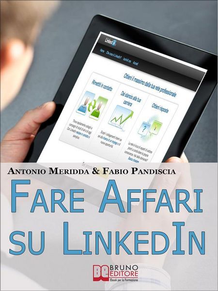 Produktbild: Fare Affari su LinkedIn. I Migliori Strumenti per Utilizzare LinkedIn come Canale di Vendita dei Tuoi Infoprodotti. (Ebook Italiano - Anteprima Gratis