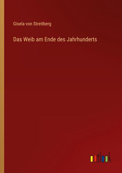 Produktbild: Das Weib am Ende des Jahrhunderts