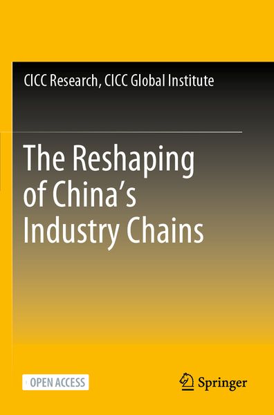 Produktbild: The Reshaping of China&rsquo;s Industry Chains