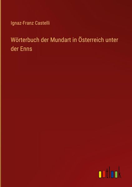 Produktbild: W&ouml;rterbuch der Mundart in &Ouml;sterreich unter der Enns