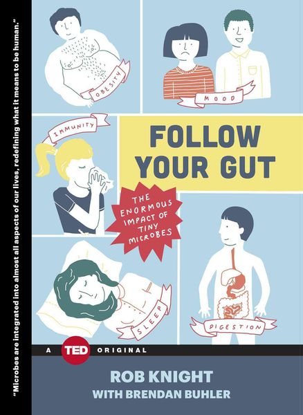 Produktbild: Follow Your Gut: The Enormous Impact of Tiny Microbes
