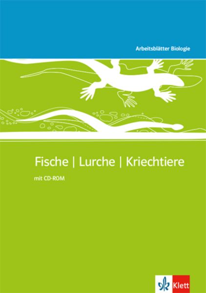 Arbeitsblätter Biologie Neu. Fische - Lurche - Kriechtiere. Kopiervorlagen