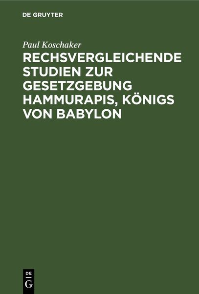 Produktbild: Rechsvergleichende Studien zur Gesetzgebung Hammurapis, K&ouml;nigs von Babylon