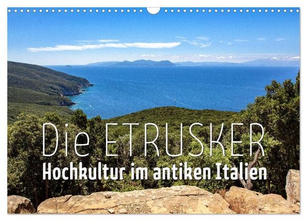 Die Etrusker – Hochkultur im antiken Italien (Wandkalender 2026 DIN A3 quer), CALVENDO Monatskalender
